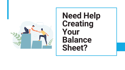 Need help creating your balance sheet