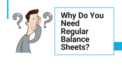businessman wondering why he needs regular balance sheets
