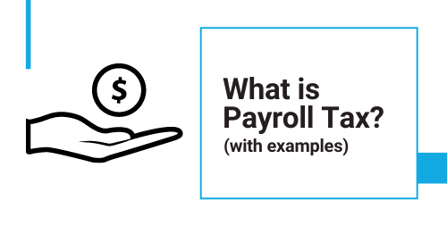 What Is Payroll Tax with Examples