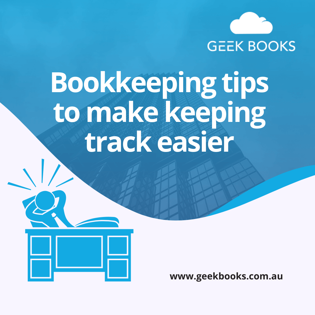 Bookkeeping tips to make keeping track easier - Geekbooks