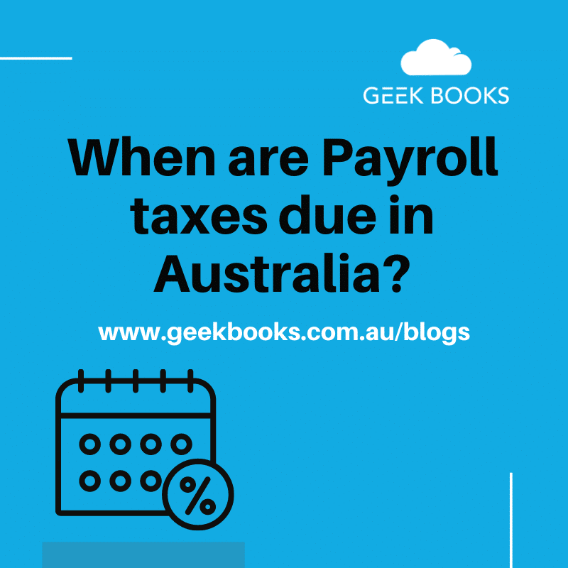 When are Payroll Taxes Due? Know Your Australian Tax Deadlines