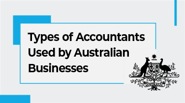 Types of Accountants Used by Australian Businesses