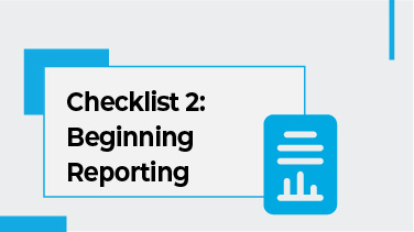 Checklist 2: Beginning Reporting