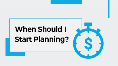 When Should I Start Planning