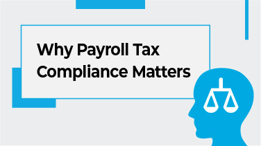 Why Payroll Tax Compliance Matters