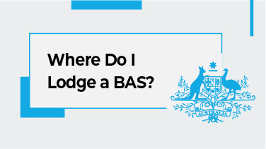 Where Do I Lodge a BAS