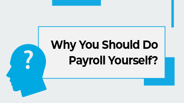 Why You Should Do Payroll Yourself