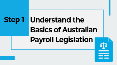 Understand the Basics of Australian Payroll Legislation