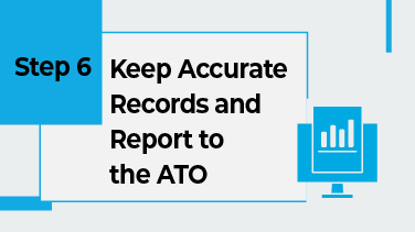 Keep Accurate Records and Report to the ATO