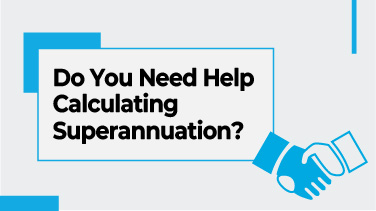 Do You Need Help Calculating Superannuation