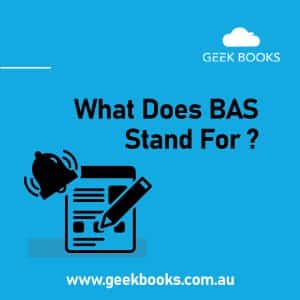 What Does BAS Stand For? Business Activity Statements Explained