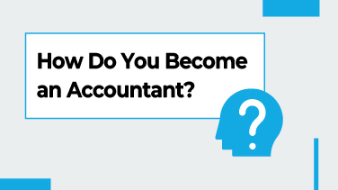 How Do You Become an Accountant