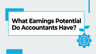What Earnings Potential Do Accountants Have