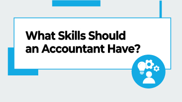 What Skills Should an Accountant Have