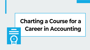 Charting a Course for a Career in Accounting