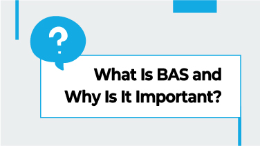 What Is BAS and Why Is It Important
