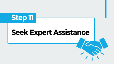 Step 11-Seek Expert Assistance