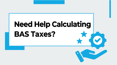 Need Help Calculating BAS Taxes
