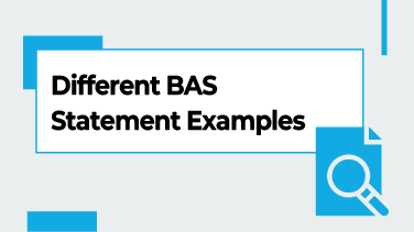 Different BAS Statement Examples