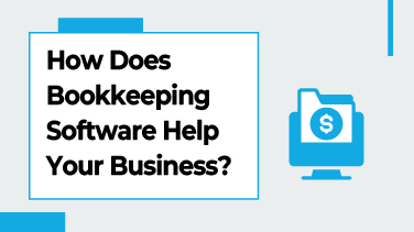 How Does Bookkeeping Software Help Your Business
