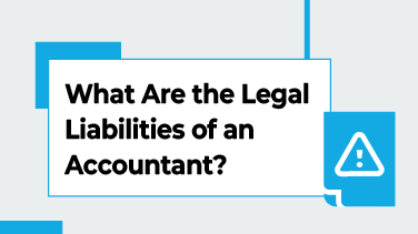 What-Are-the-Legal-Liabilities-of-an-Accountant
