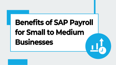 Benefits-of-SAP-Payroll-for-Small-to-Medium-Businesses